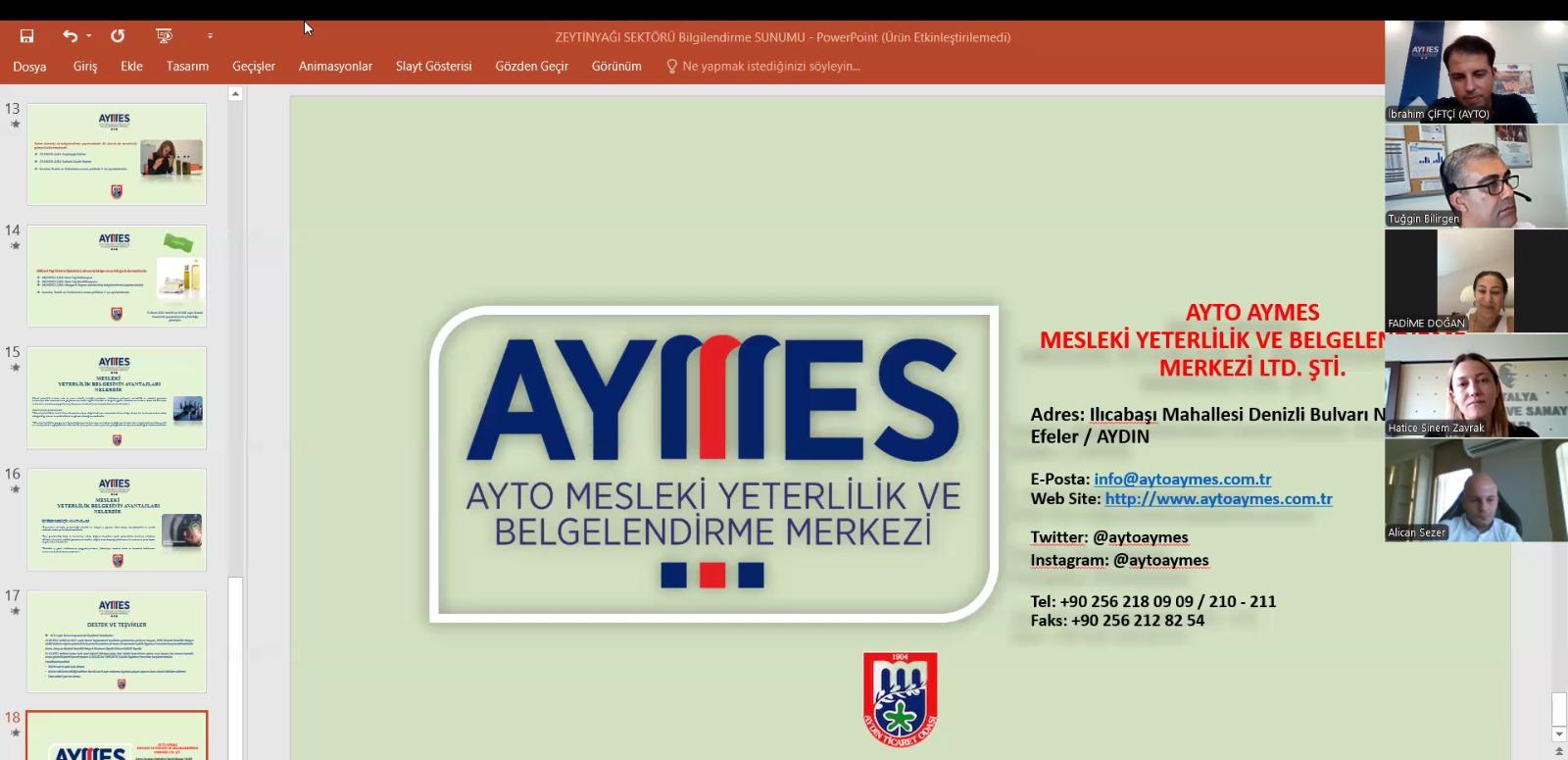 AYTO- AYMES Mesleki Yeterlilik ve Belgelendirme Merkezi, Antalya Ticaret ve Sanayi Odası Üyesi zeytinyağı firmaları için videokonferans toplantısı düzenledi.